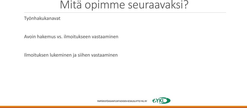 ilmoitukseen vastaaminen