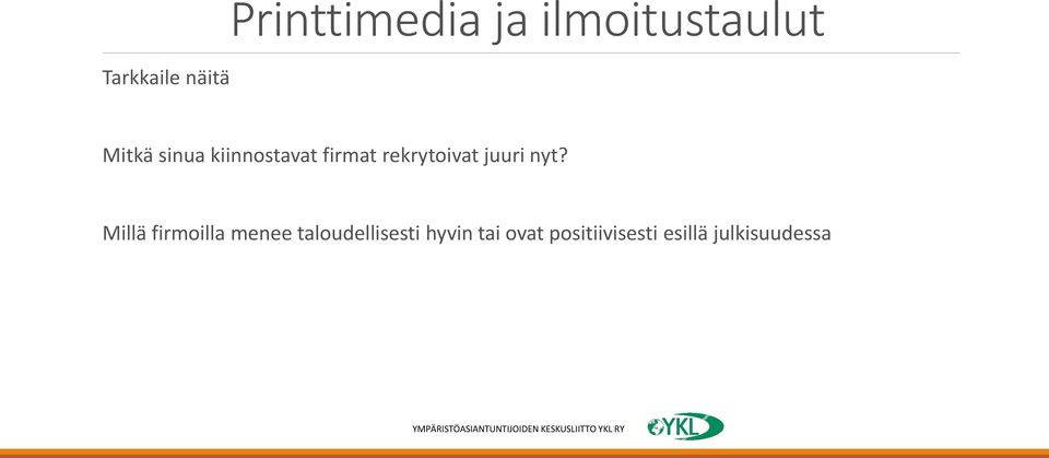 juuri nyt?