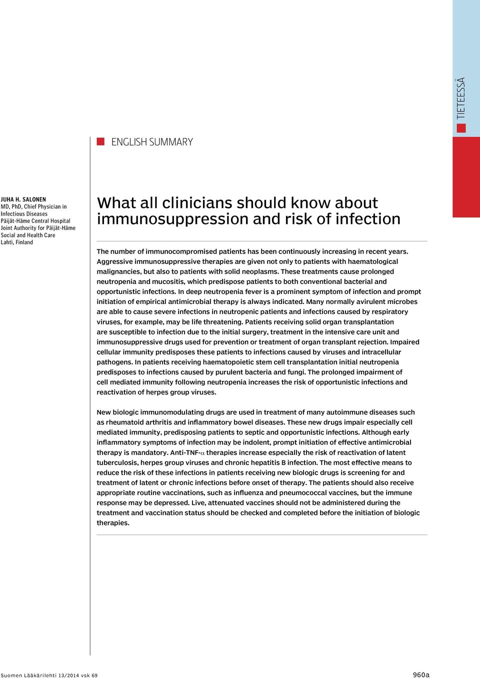 immunosuppression and risk of infection The number of immunocompromised patients has been continuously increasing in recent years.