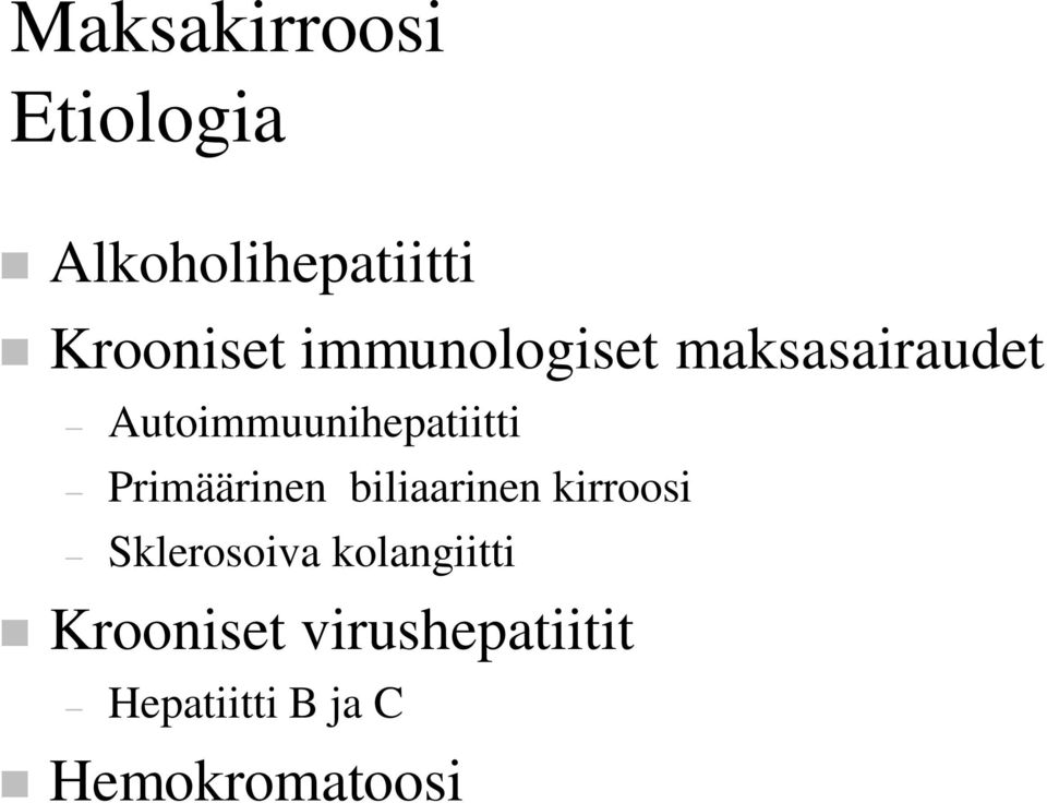 Primäärinen biliaarinen kirroosi Sklerosoiva