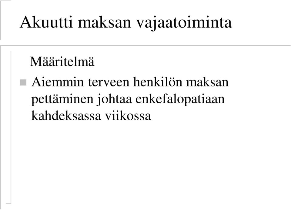 henkilön maksan pettäminen