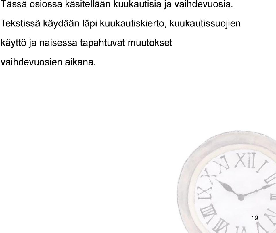 Tekstissä käydään läpi kuukautiskierto,