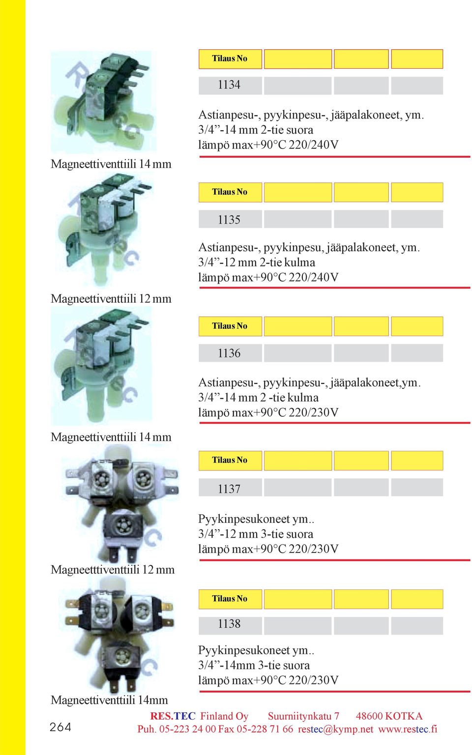 3/4-12 mm 2-tie kulma lämpö max+90 C 220/240V 1136 Astianpesu-, pyykinpesu-, jääpalakoneet,ym.