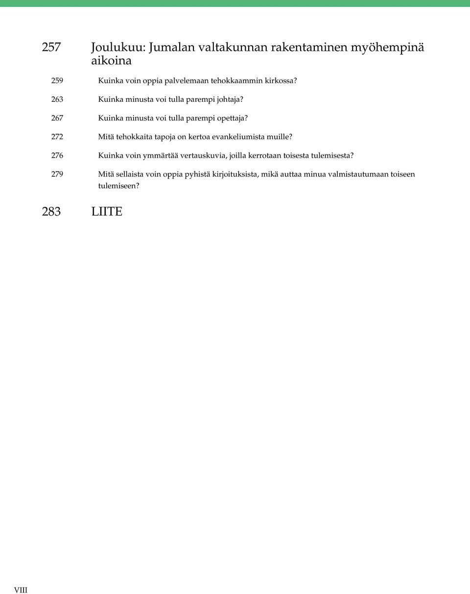 272 Mitä tehokkaita tapoja on kertoa evankeliumista muille?