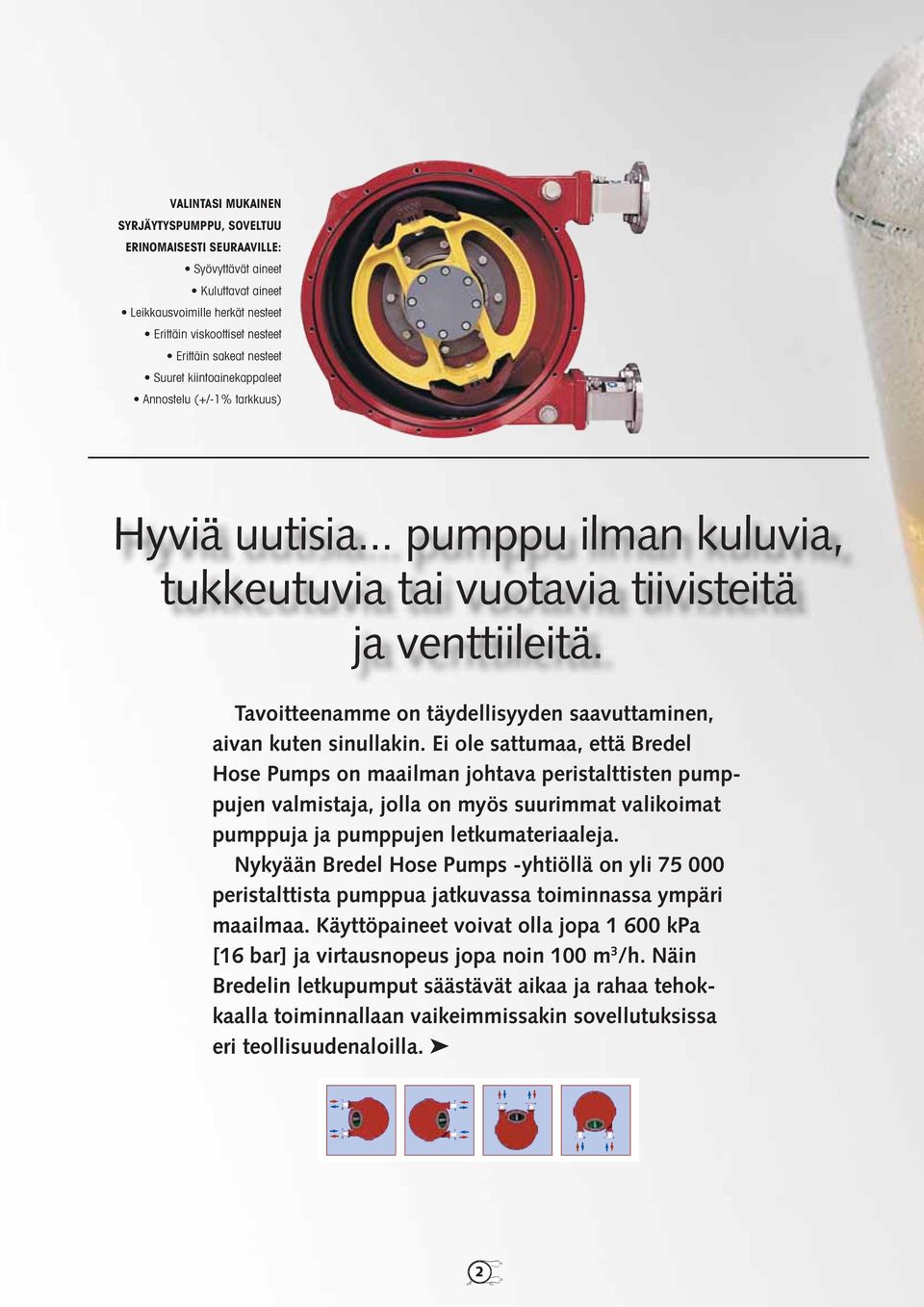 Tavoitteenamme on täydellisyyden saavuttaminen, aivan kuten sinullakin.
