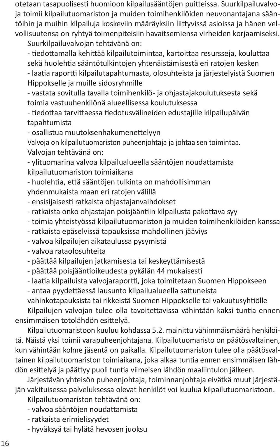 toimenpiteisiin havait semiensa virheiden korjaamiseksi.