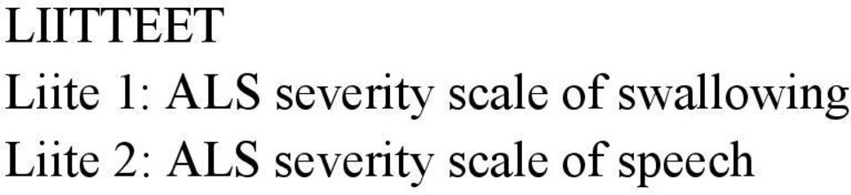swallowing Liite 2: