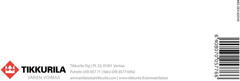 (09) 8577 6902 ammattilaiset@tikkurila.