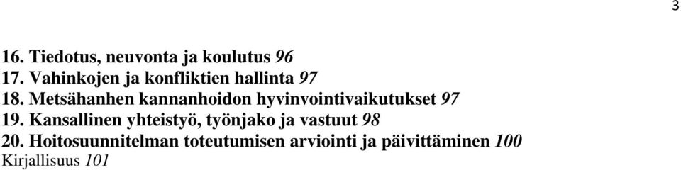 Metsähanhen kannanhoidon hyvinvointivaikutukset 97 19.