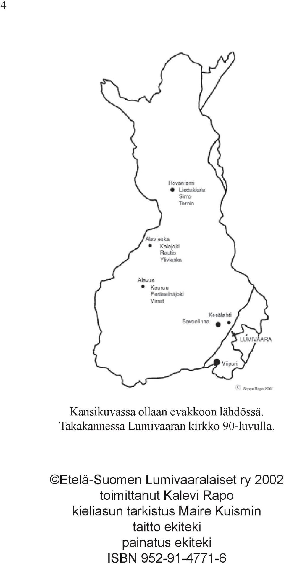 Etelä-Suomen Lumivaaralaiset ry 2002 toimittanut Kalevi