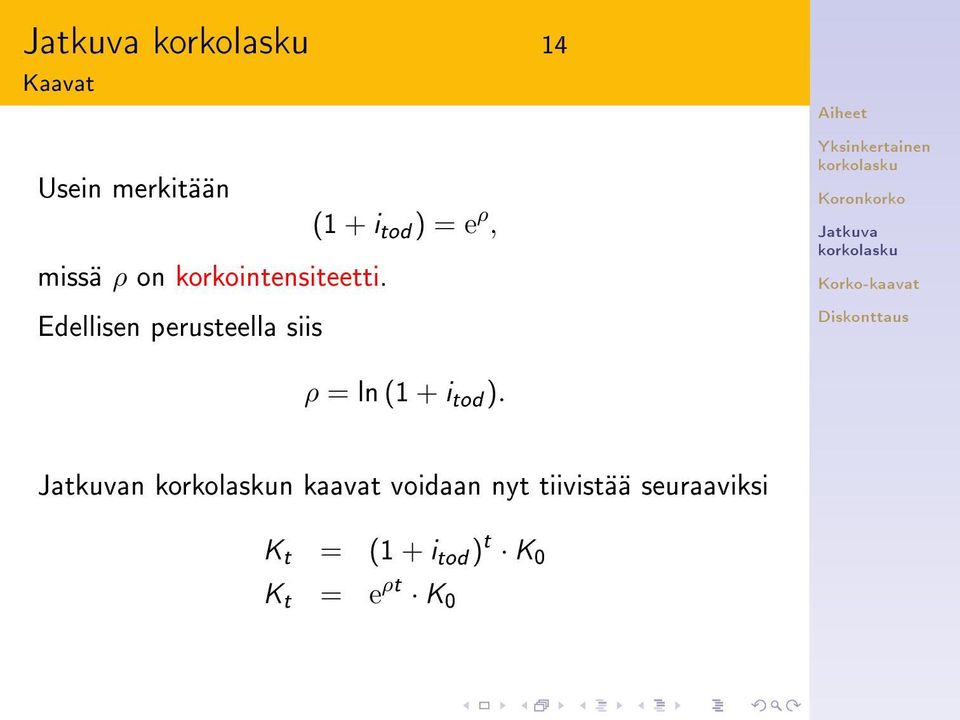 Edellisen perusteella siis ρ = ln (1 + i tod ).