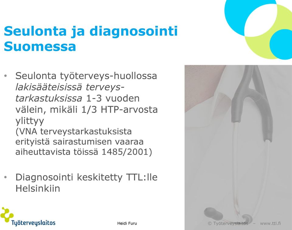 HTP-arvosta ylittyy (VNA terveystarkastuksista erityistä sairastumisen