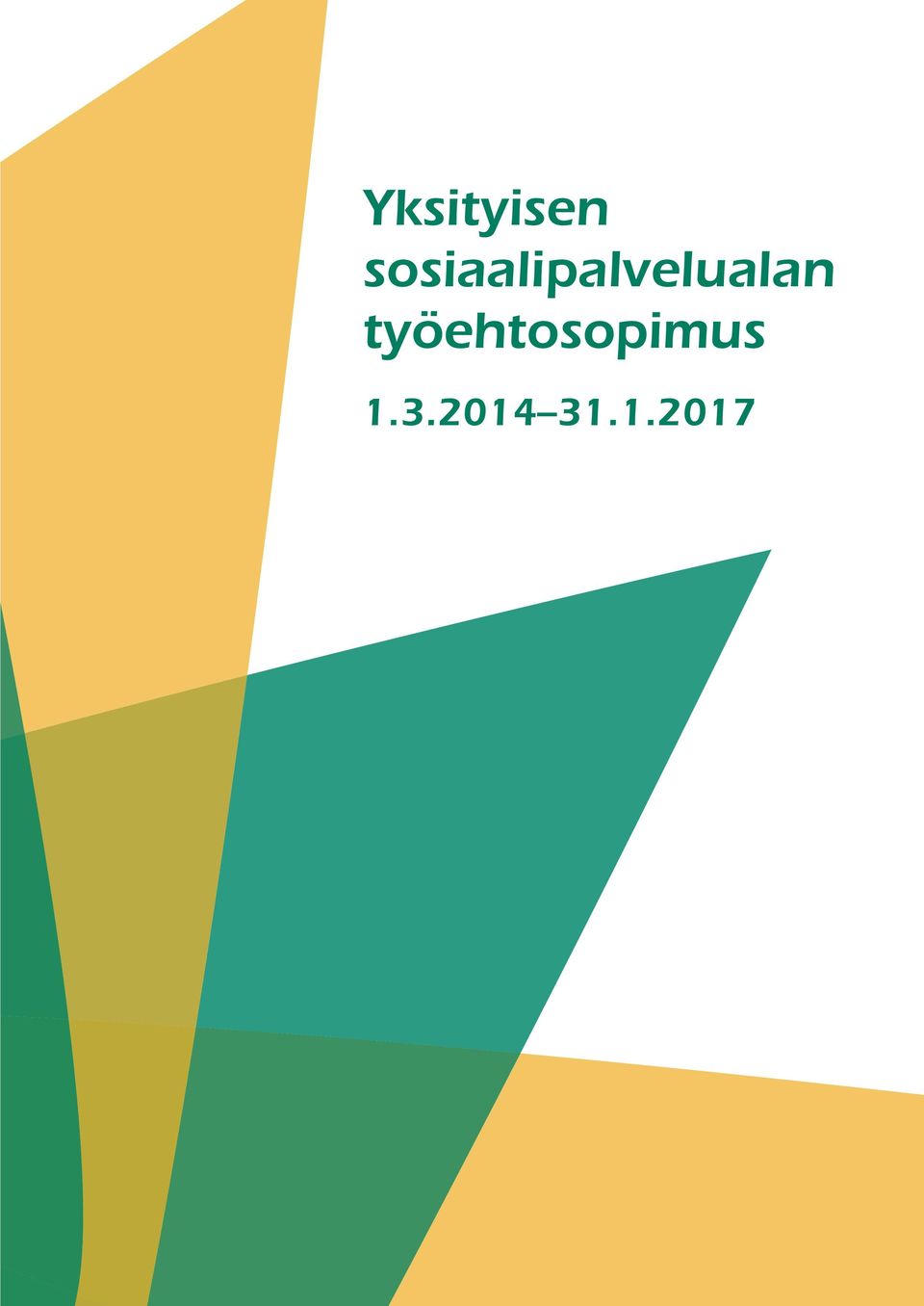 yksityisen sosiaalialan tes palkka