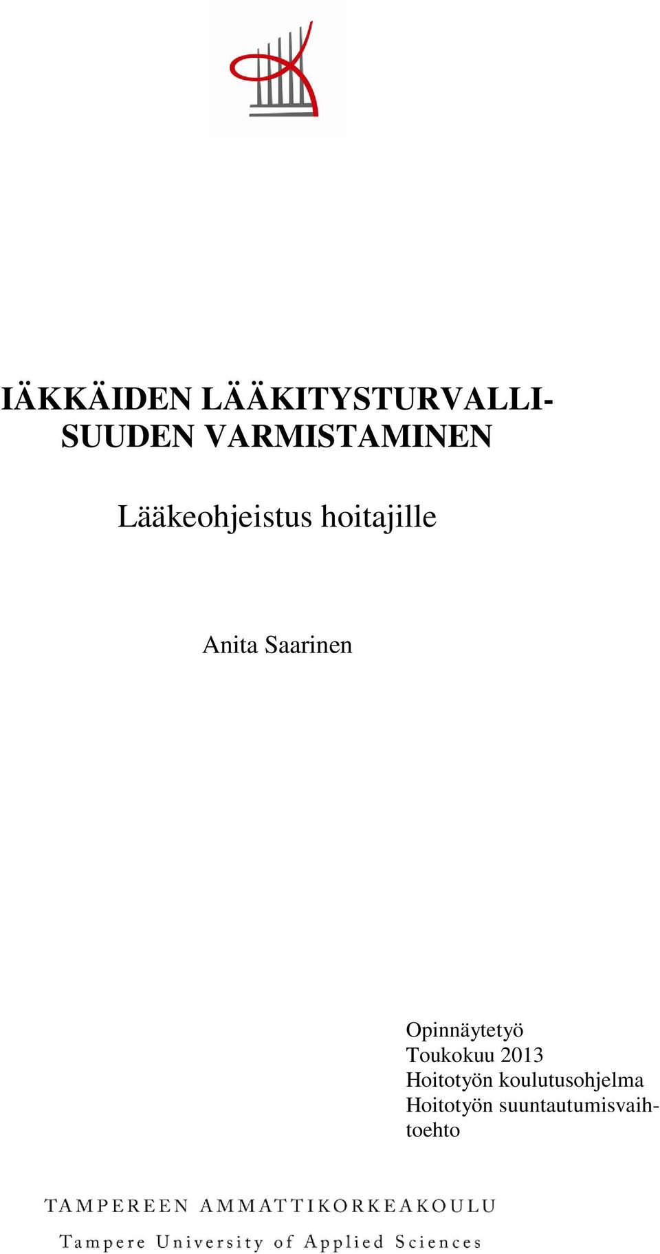 Anita Saarinen Opinnäytetyö Toukokuu 2013
