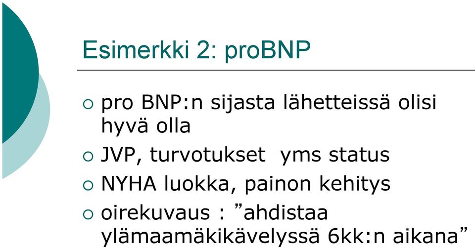 turvotukset yms status NYHA luokka, painon