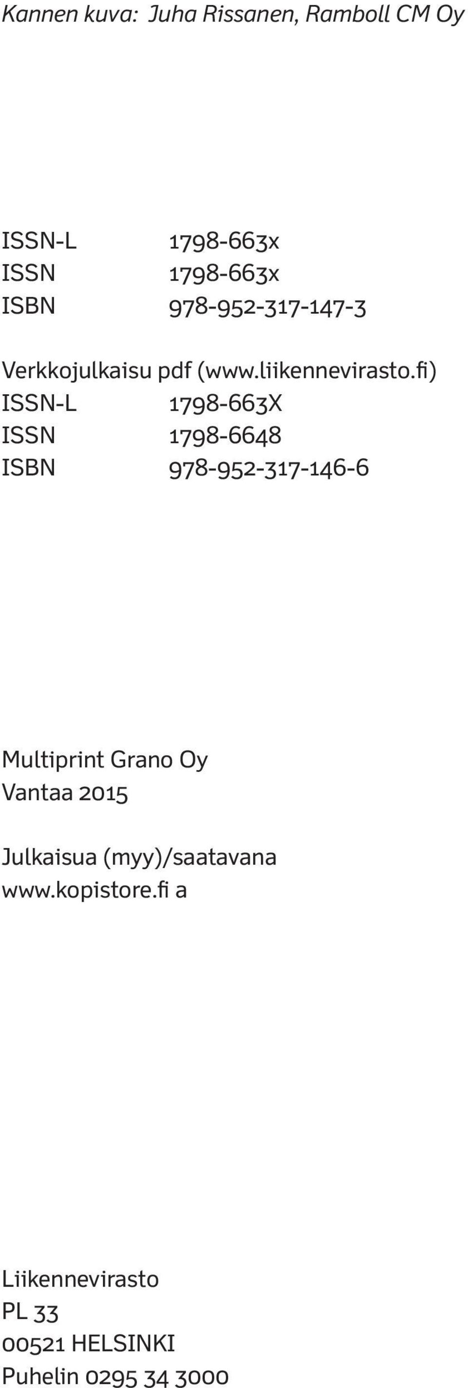 fi) ISSN-L 1798-663X ISSN 1798-6648 ISBN 978-952-317-146-6 Multiprint Grano Oy