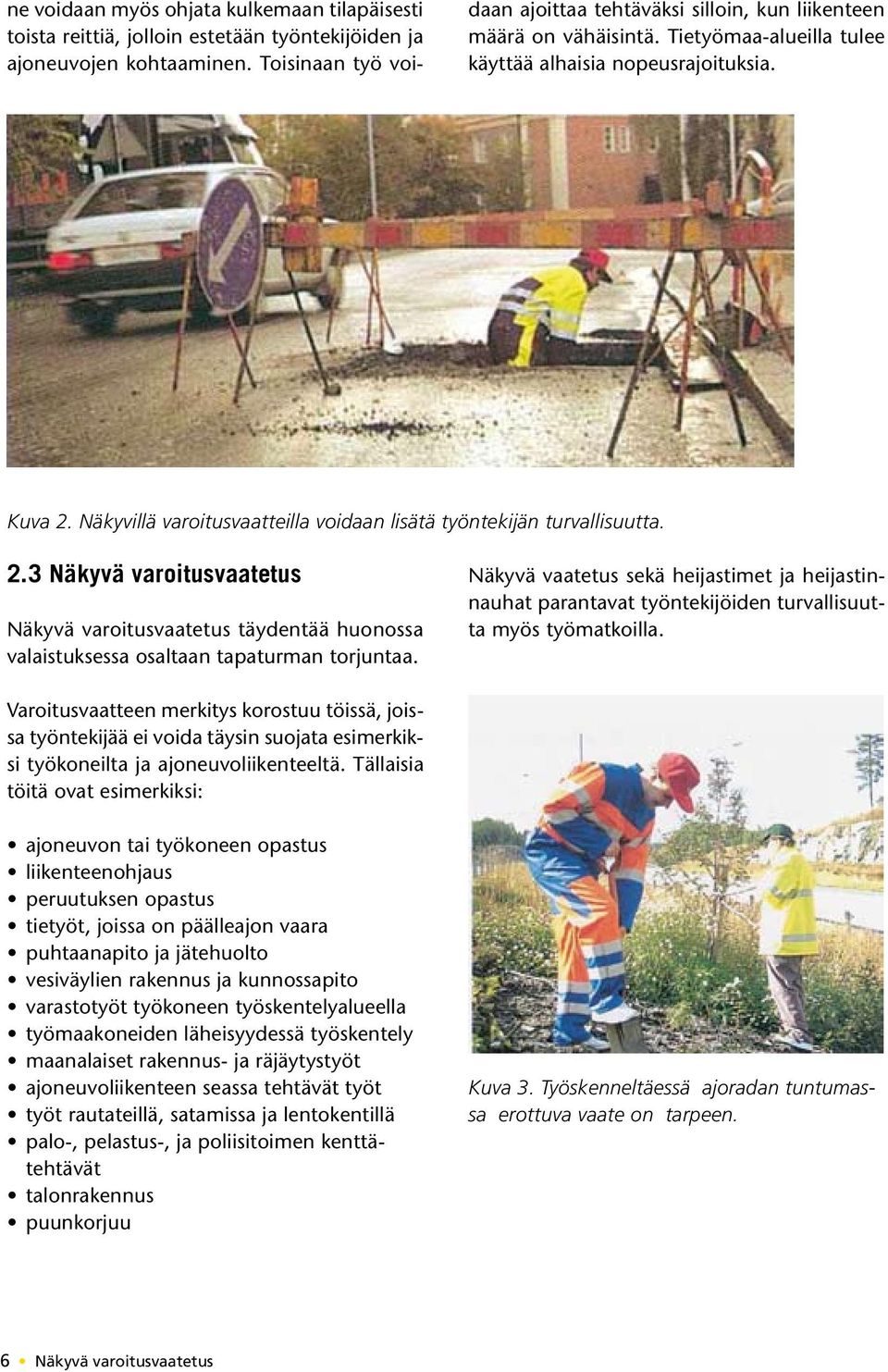 Työsuojeluoppaita ja -ohjeita 44. Työsuojeluhallinto. Näkyvä  varoitusvaatetus - PDF Ilmainen lataus