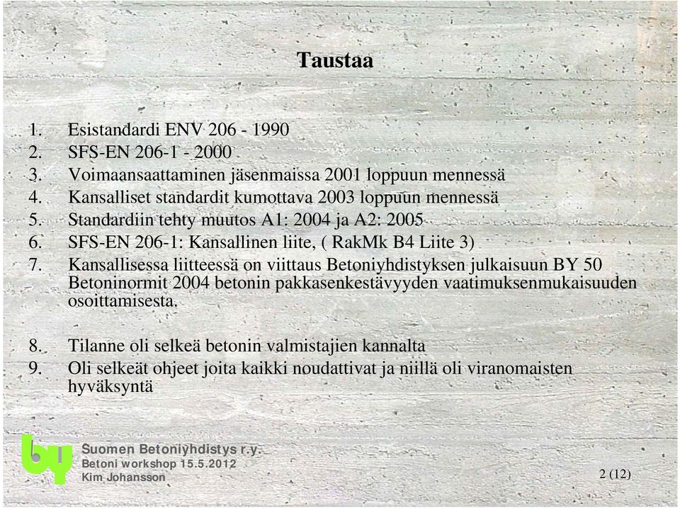 SFS-EN 206-1: Kansallinen liite, ( RakMk B4 Liite 3) 7.