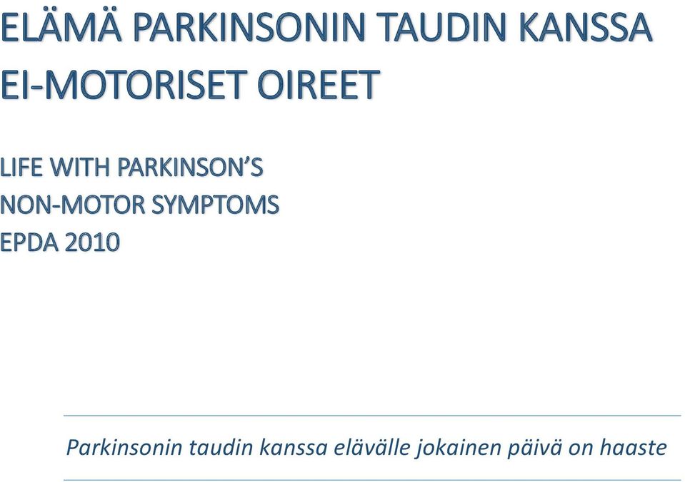 S NON-MOTOR SYMPTOMS 2010 Parkinsonin