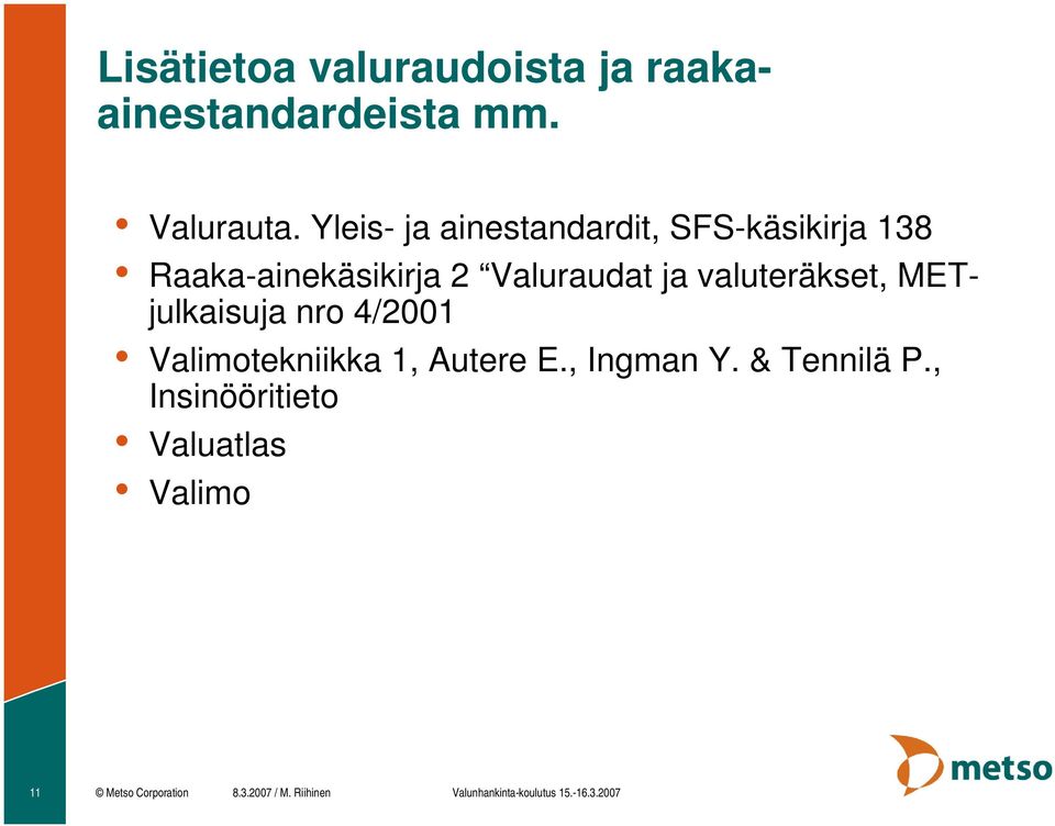 valuteräkset, METjulkaisuja nro 4/2001 Valimotekniikka 1, Autere E., Ingman Y.