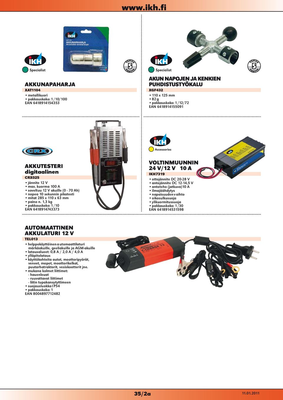 1,3 kg /10 EAN 6418914743373 VOLTINMUUNNIN 24 V/ 10 A IKH7319 ottojännite DC 20-28 V antojännite DC 12-14,5 V antoteho (jatkuva)10 A napaisuuden vaihto oikosulkusuoja ylikuormitussuoja /30 EAN