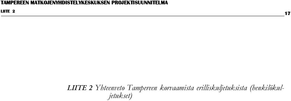 2 Yhteenveto Tampereen korvaamista