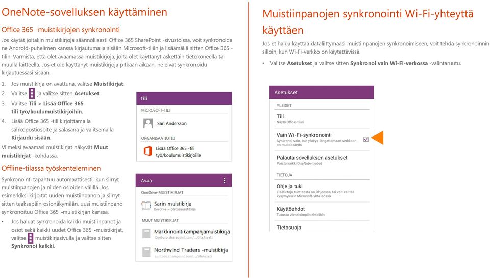 Jos et ole käyttänyt muistikirjoja pitkään aikaan, ne eivät synkronoidu kirjautuessasi sisään.