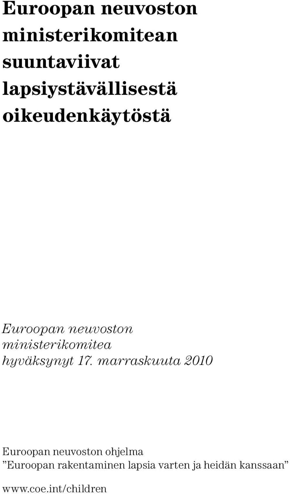 ministerikomitea hyväksynyt 17.