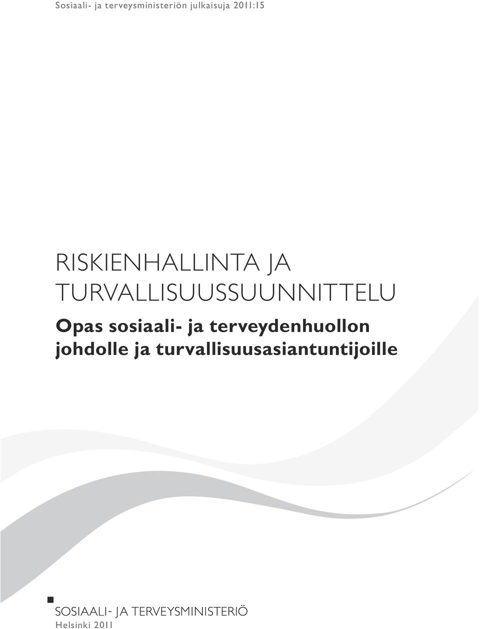 turvallisuussuunnittelu Opas sosiaali- ja