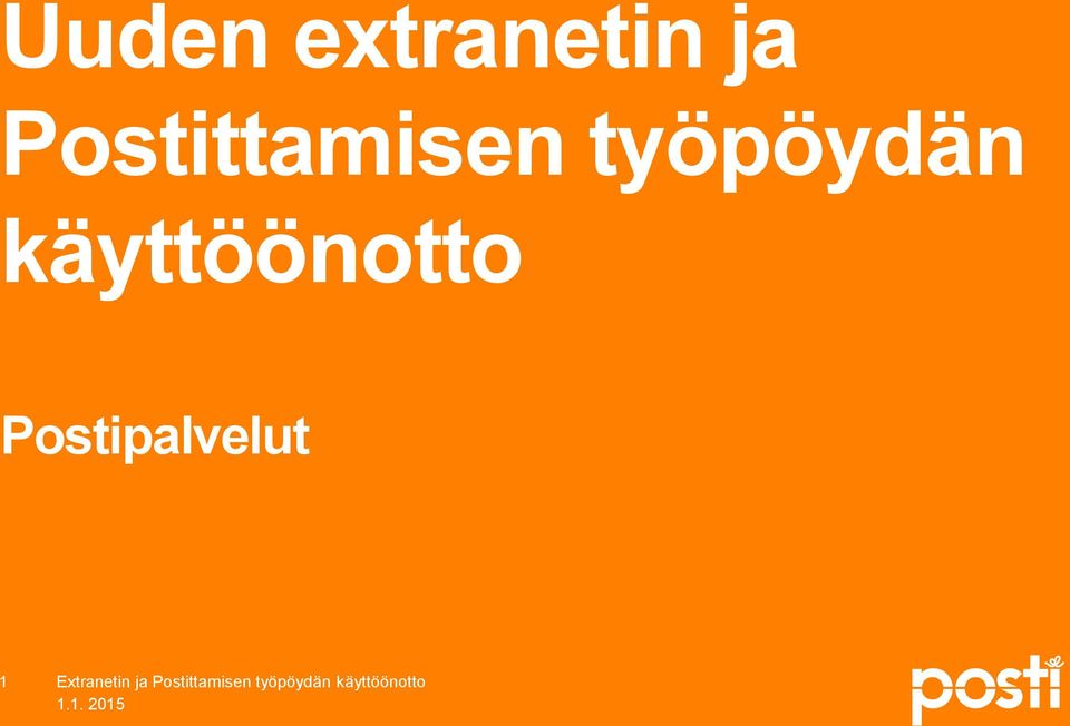 käyttöönotto Postipalvelut 1