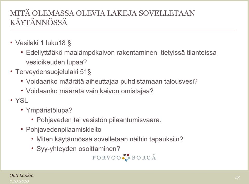 Terveydensuojelulaki 51 Voidaanko määrätä aiheuttajaa puhdistamaan talousvesi?