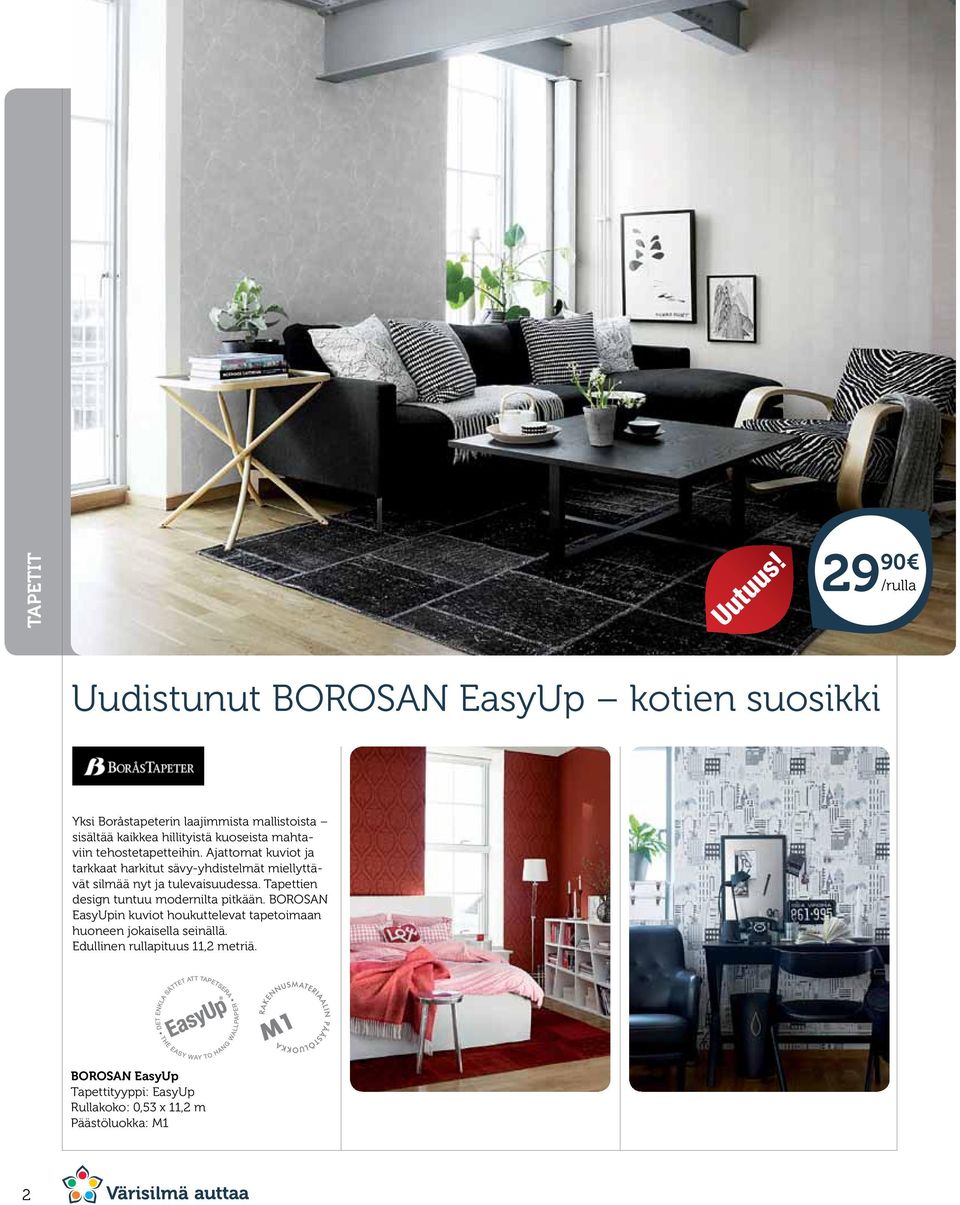 kuoseista mahtaviin tehostetapetteihin.