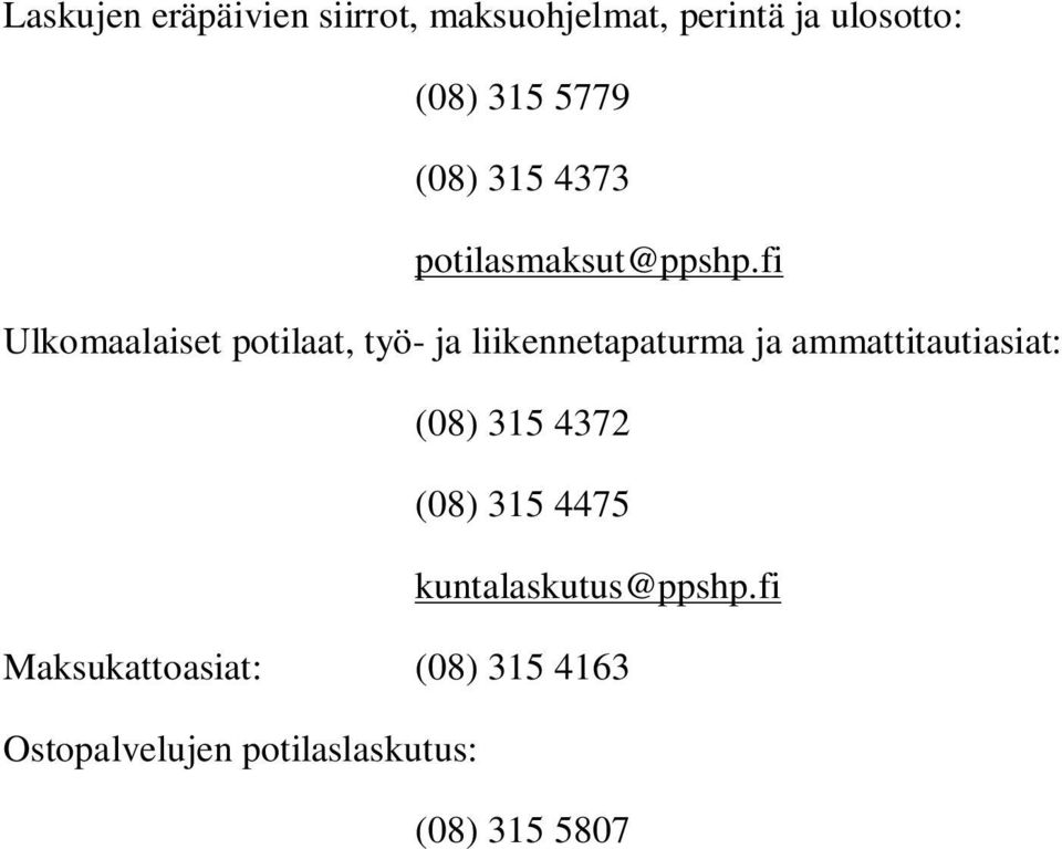 fi Ulkomaalaiset potilaat, työ- ja liikennetapaturma ja ammattitautiasiat: