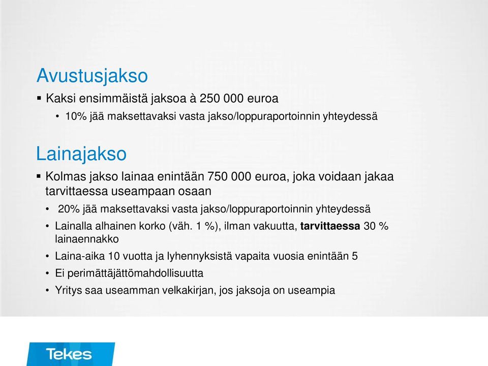 jakso/loppuraportoinnin yhteydessä Lainalla alhainen korko (väh.