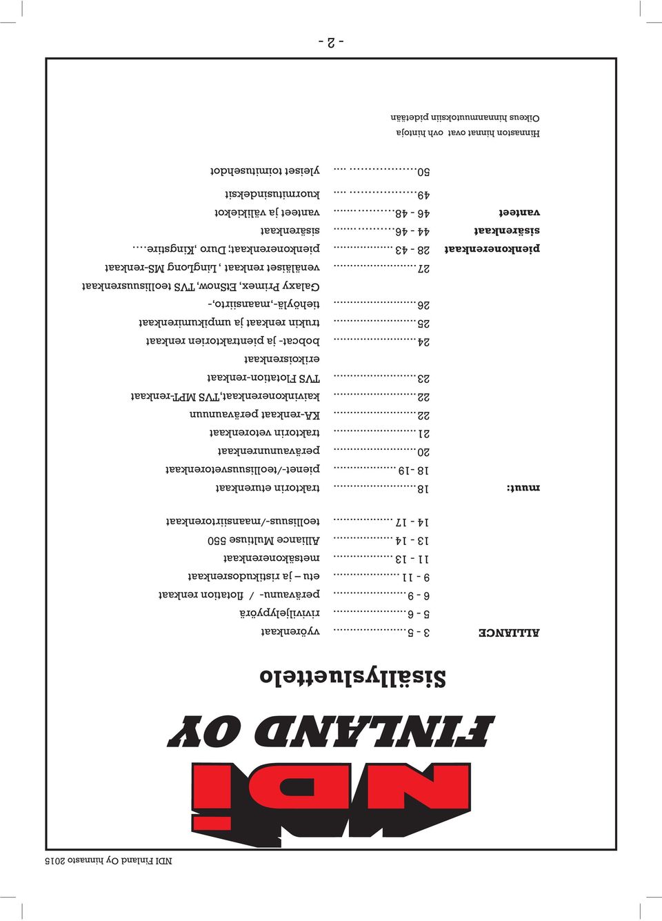 .. kaivinkonerenkaat,tvs MPT-renkaat 23... TVS Flotation-renkaat erikoisrenkaat 24... bobcat- ja pientraktorien renkaat 25... trukin renkaat ja umpikumirenkaat 26.