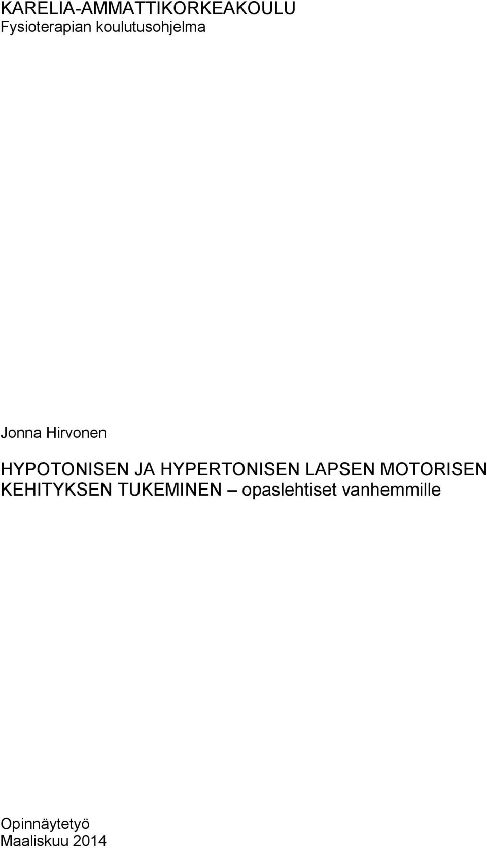 HYPERTONISEN LAPSEN MOTORISEN KEHITYKSEN