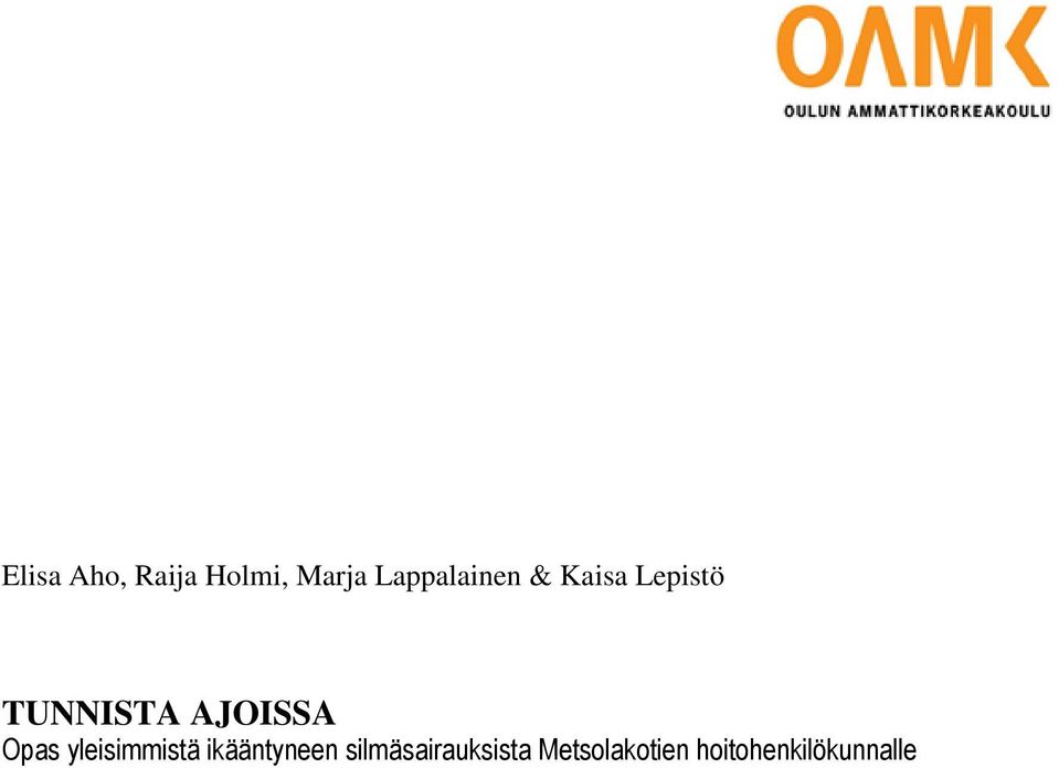 AJOISSA Opas yleisimmistä ikääntyneen