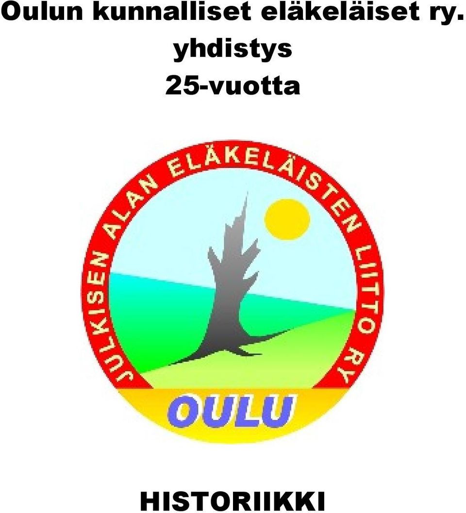 Aluksi liitto toimi nimellä Kunnallisten Eläkeläisten Liitto ry. 2009 pidetyssä liiton vuosikokouksessa hyväksyttiin liiton nimen muutos.