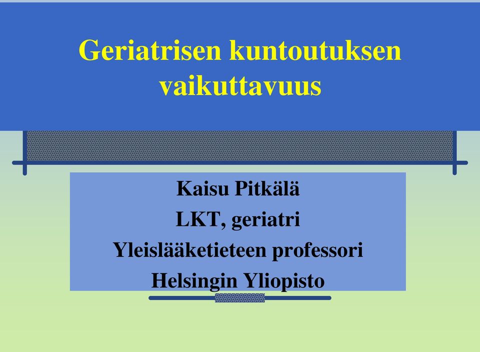 LKT, geriatri