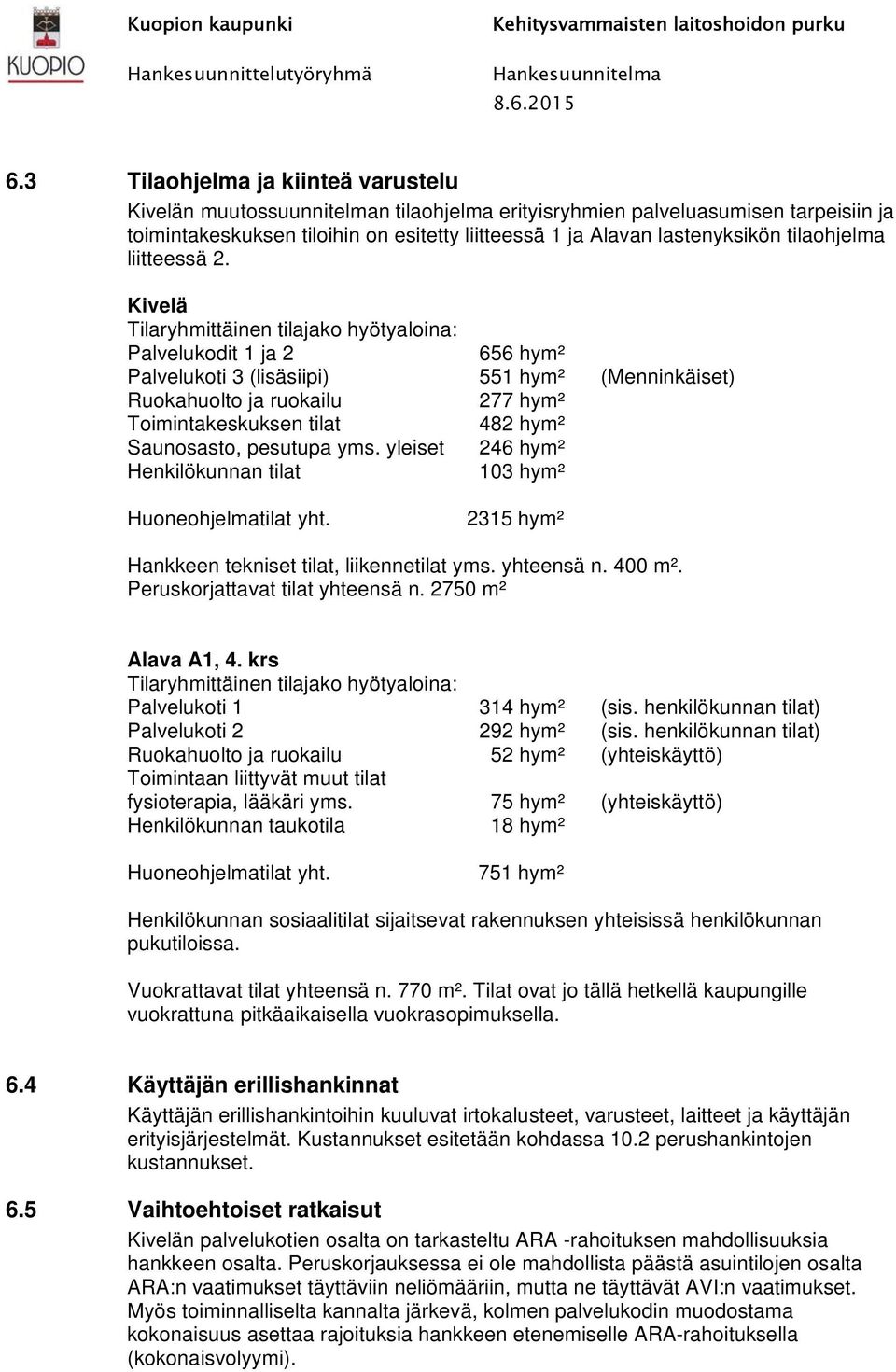 tilaohjelma liitteessä 2.