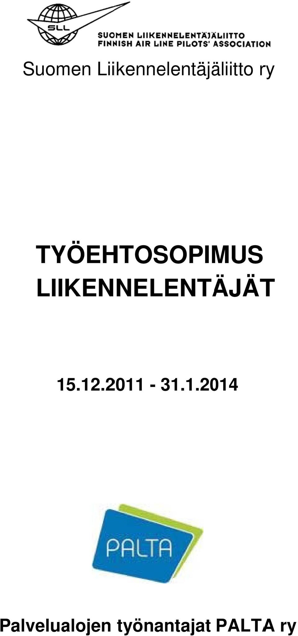 LIIKENNELENTÄJÄT 15.12.2011-31.