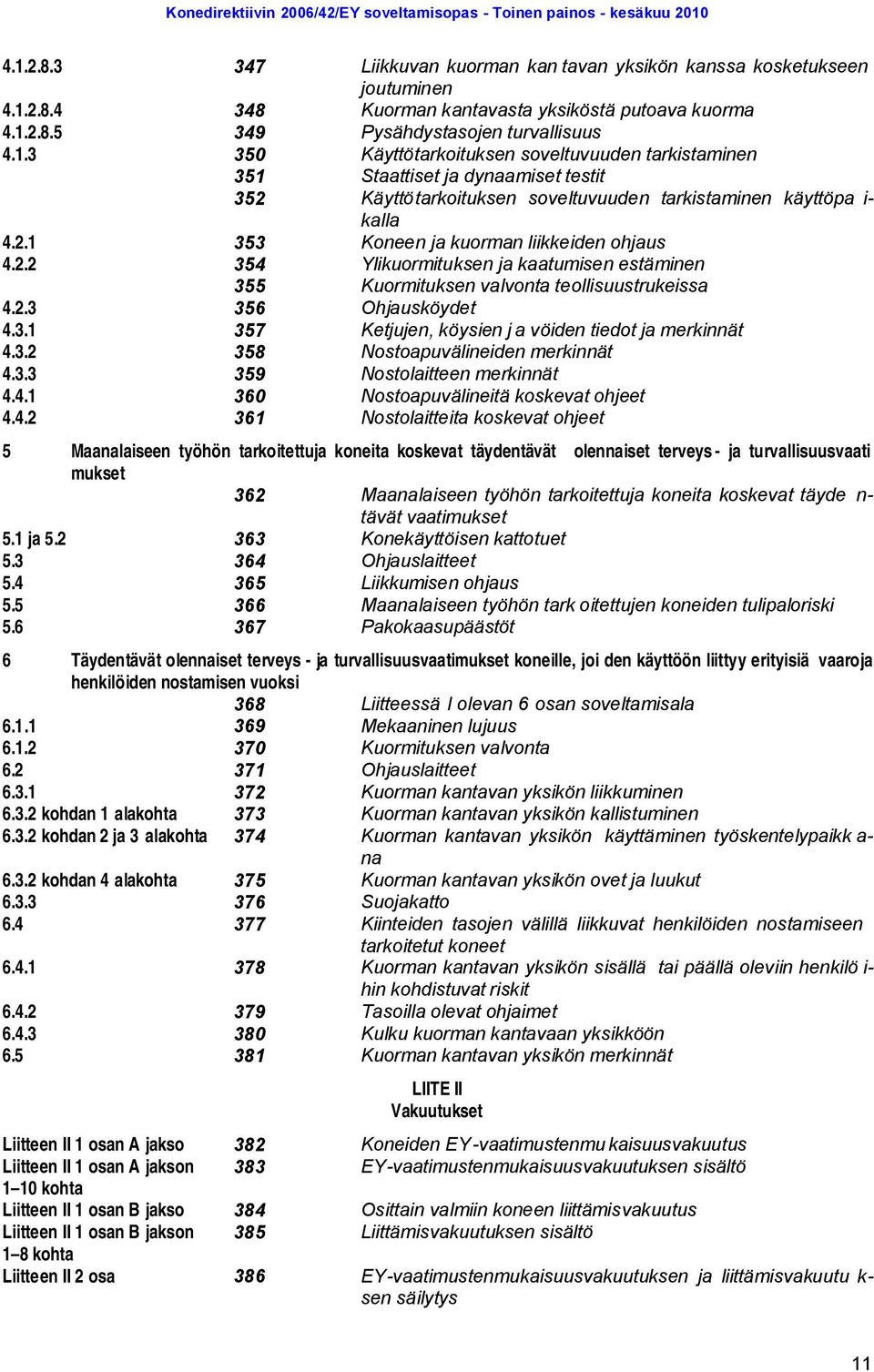 3.2 358 Nostoapuvälineiden merkinnät 4.