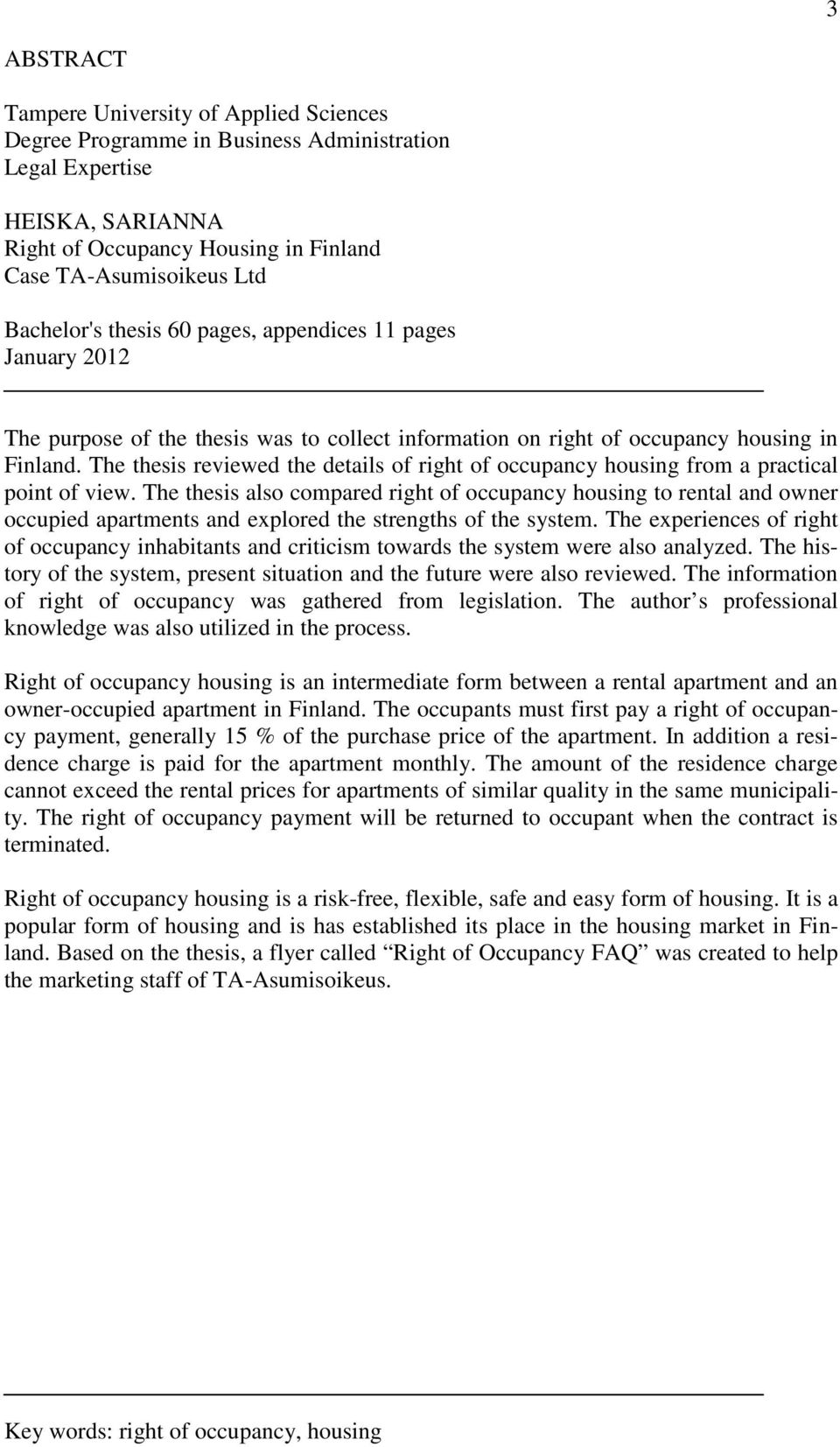 The thesis reviewed the details of right of occupancy housing from a practical point of view.