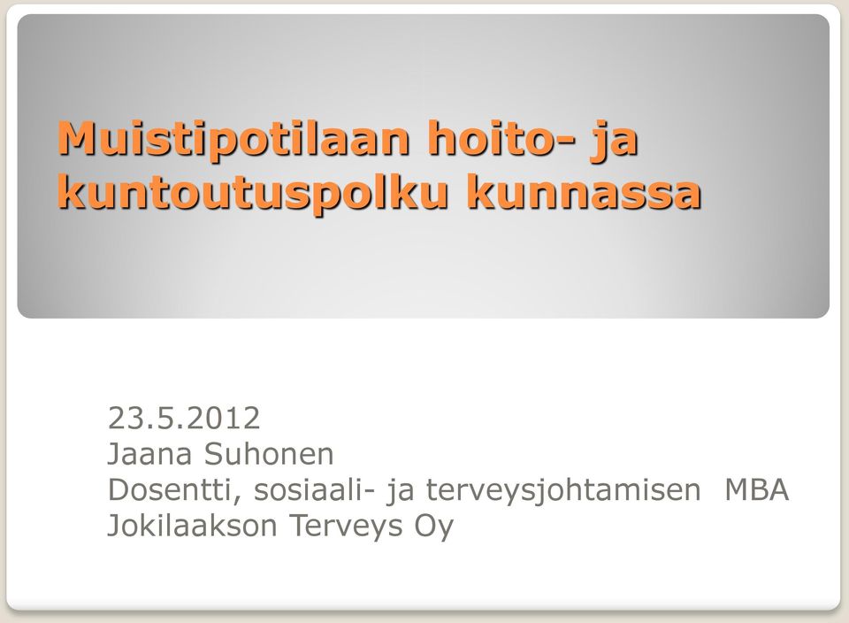 2012 Jaana Suhonen Dosentti,