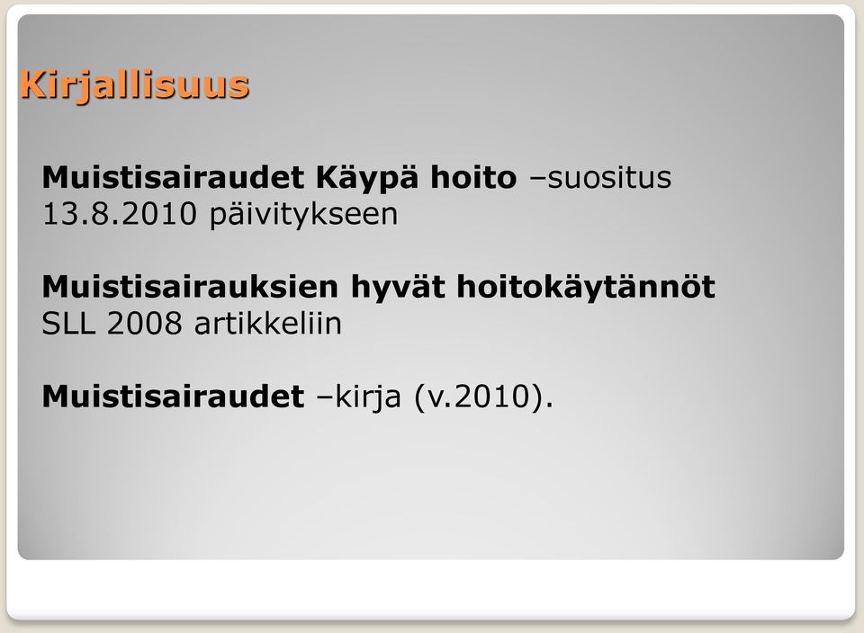 2010 päivitykseen Muistisairauksien