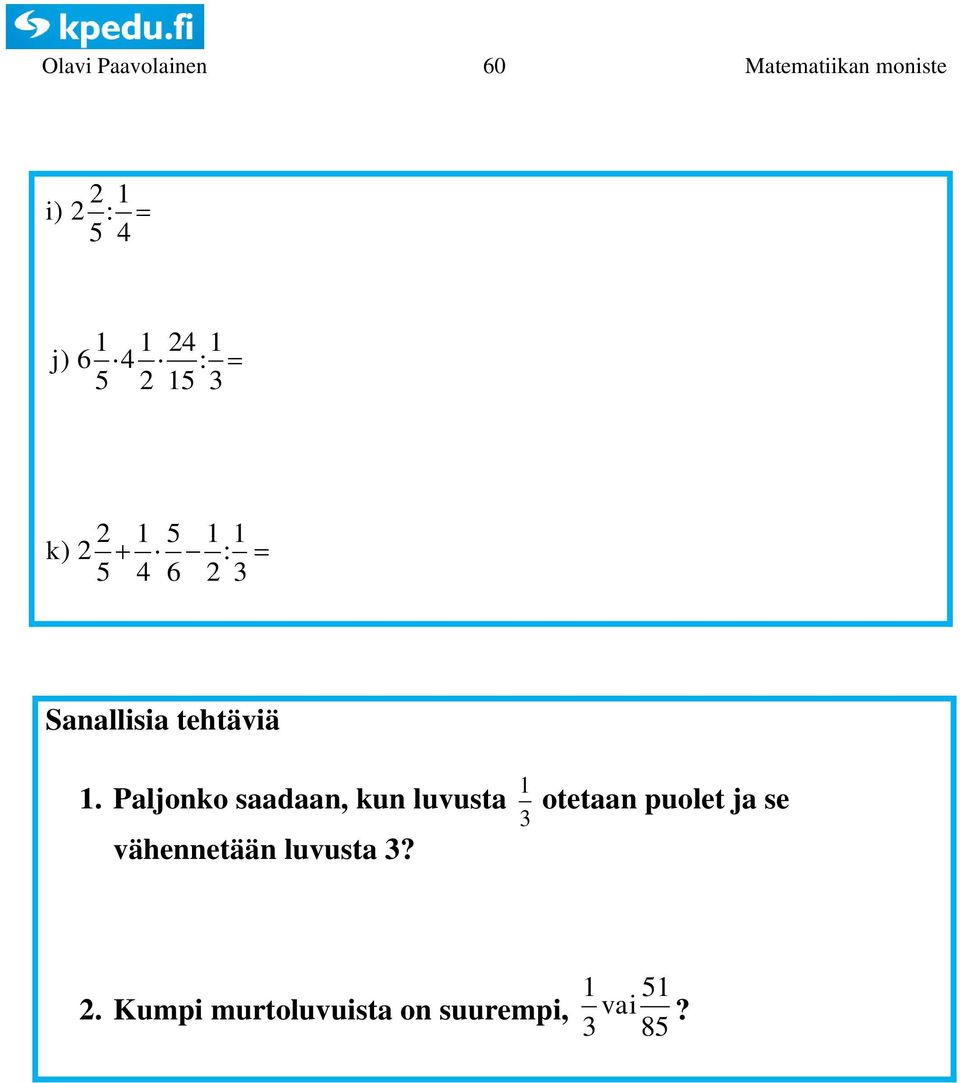 Paljonko saadaan, kun luvusta otetaan