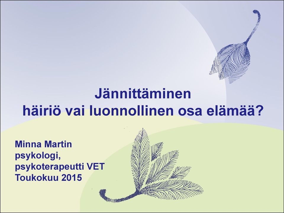 Minna Martin psykologi,