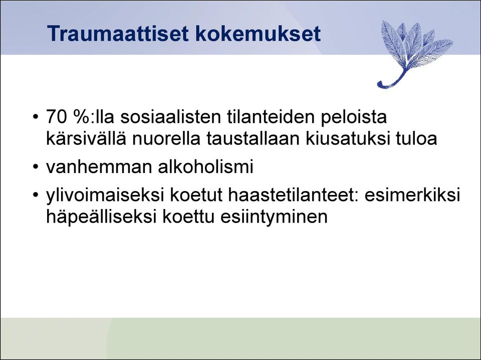 kiusatuksi tuloa vanhemman alkoholismi ylivoimaiseksi