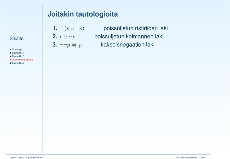 p p poissuljetun kolmannen laki 3.