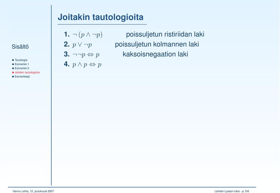 p p poissuljetun kolmannen laki 3.